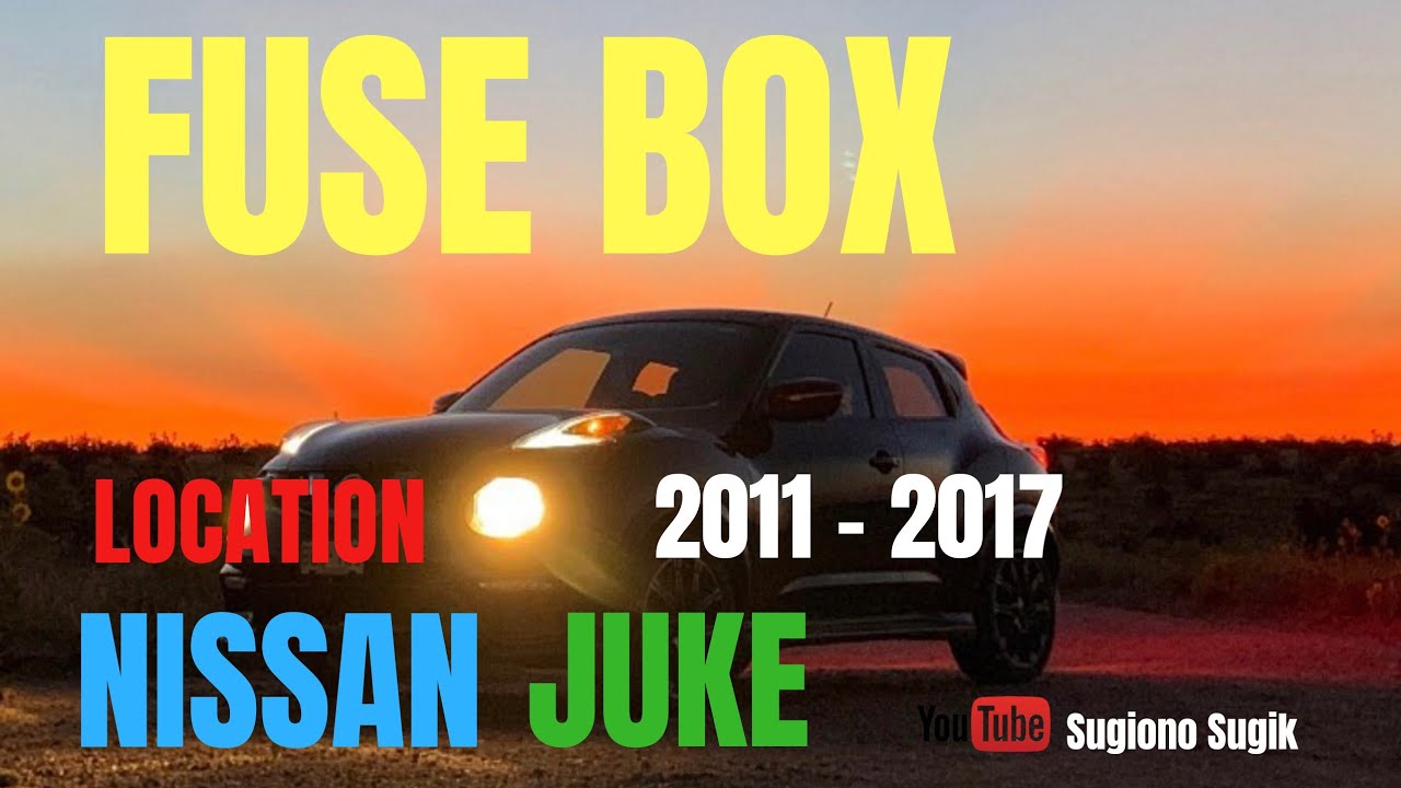 NISSAN JUKE FUSE DIAGRAM || 2011 - 2017 ...