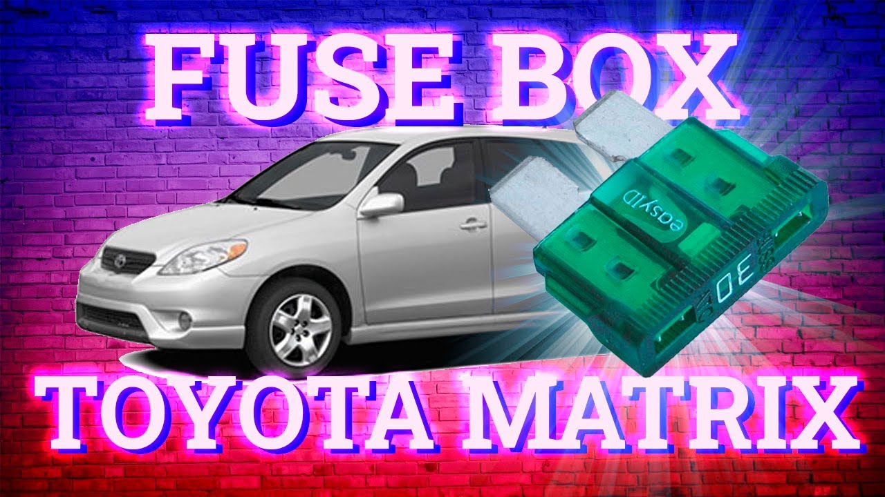 Fuse Layout Toyota Matrix (2003-2008 ...
