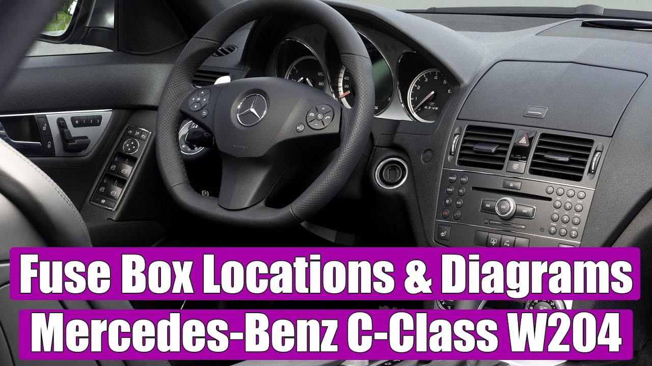 Fuse Box Location and Diagrams Mercedes-Benz C-Class W204 ...
