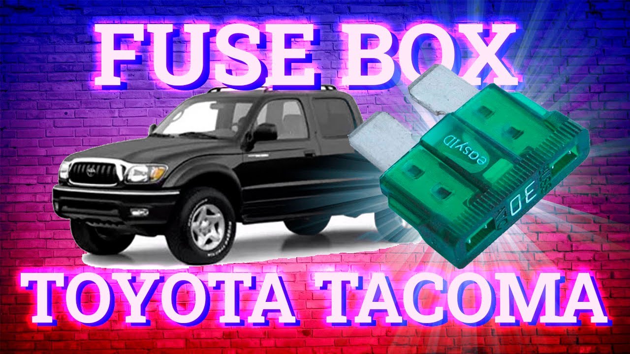 Toyota Tacoma (2001-2004) fuse box ...