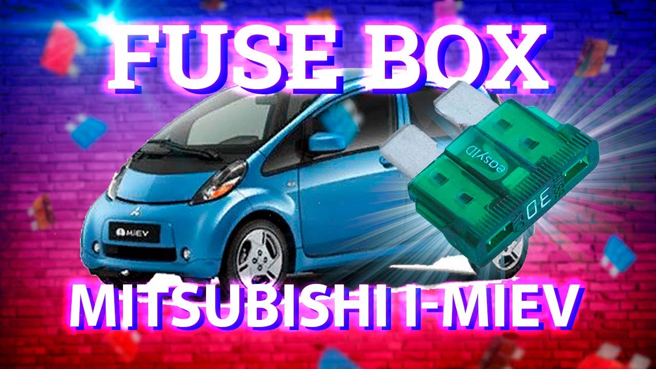 Fuse Layout Mitsubishi i-MiEV (2010 ...