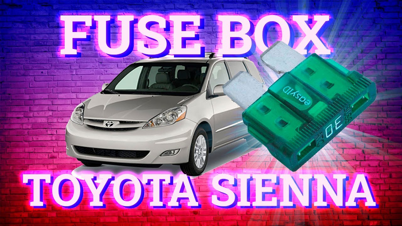 Toyota Sienna (2004-2010) fuse box ...