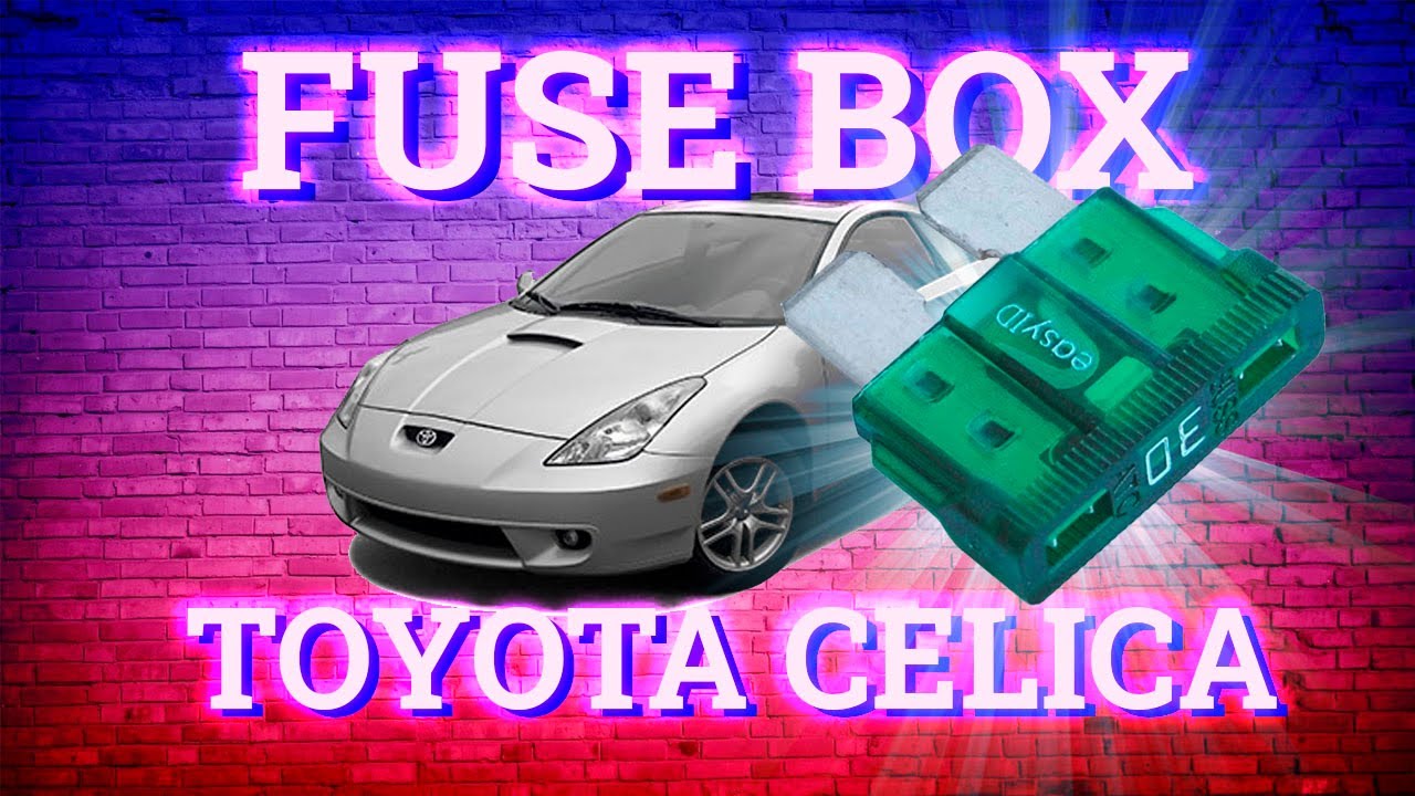 Toyota Celica (2000-2006) fuse box ...
