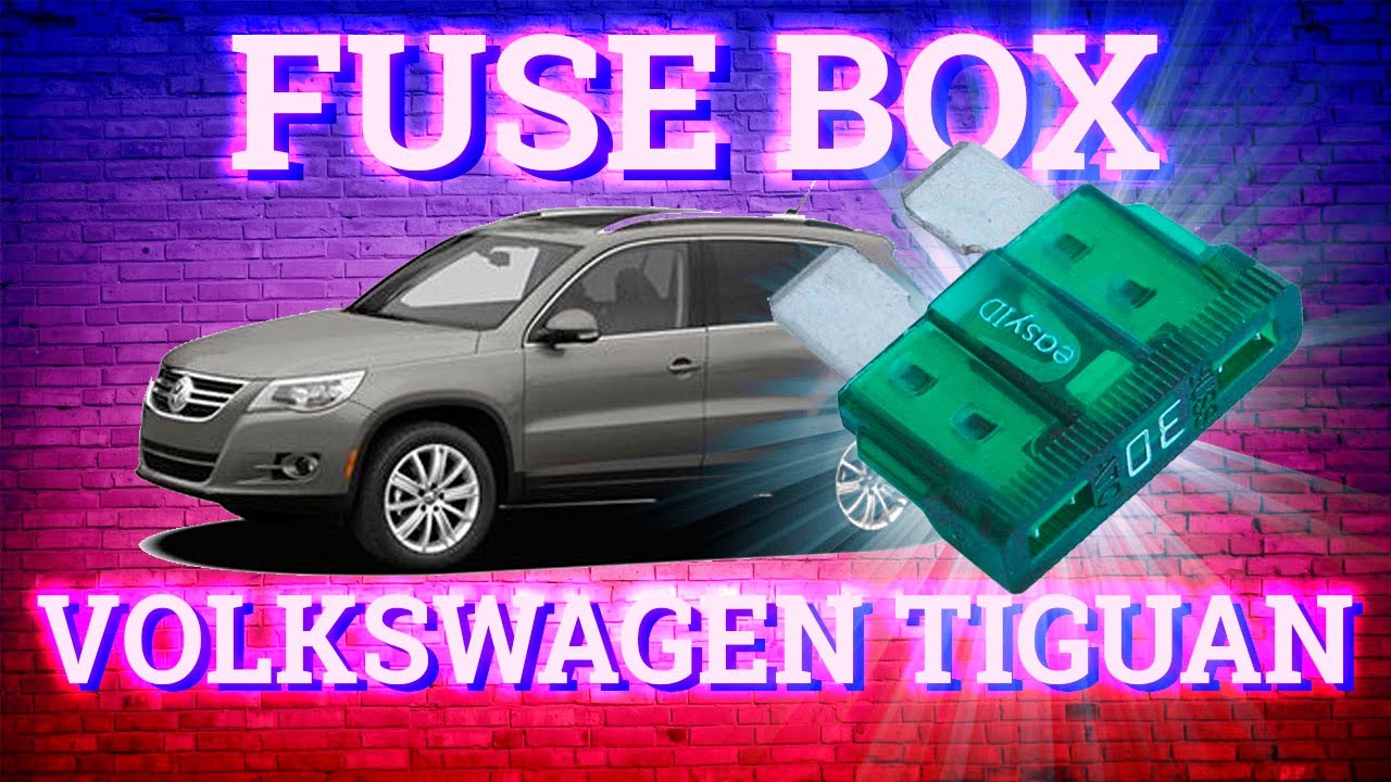 Volkswagen Tiguan (2008-2017) Fuse Box ...